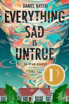 Everything sad is untrue : (a true story)