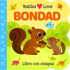 Babies Love Bondad / Babies Love Kindness (Spanish Edition)