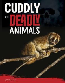 Cuddly But Deadly Animals