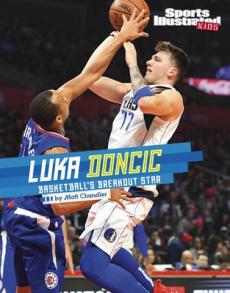 Luka Doncic : basketball's breakout star