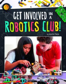 Get Involved in a Robotics Club!