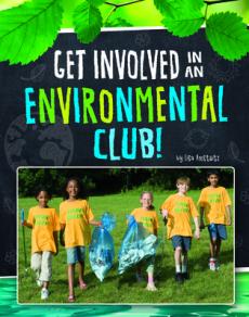 Get Involved in an Environmental Club!