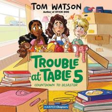 Trouble at Table 5 #6: Countdown to Disaster