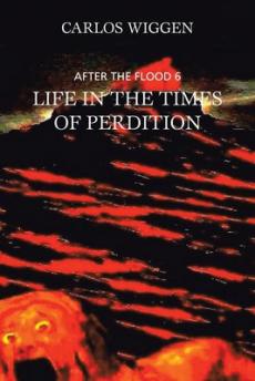 Life in the Times of Perdition
