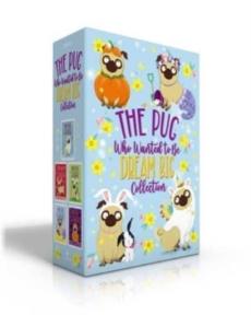 The Pug Who Wanted to Be Dream Big Collection (Boxed Set)