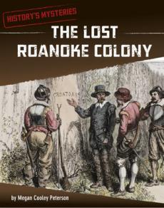 The Lost Roanoke Colony