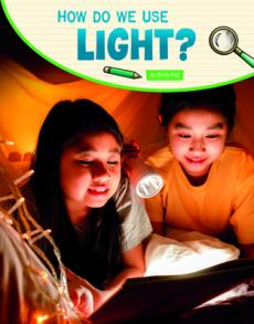 How Do We Use Light?