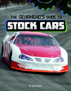 The Gearhead's Guide to Stock Cars