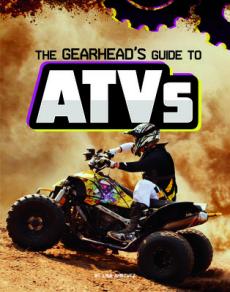 The Gearhead's Guide to Atvs