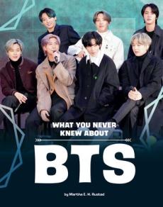 What You Never Knew about Bts