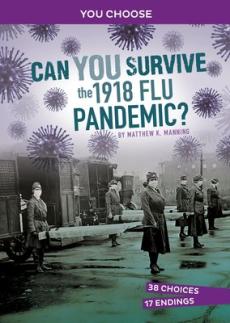 Can You Survive the 1918 Flu Pandemic?