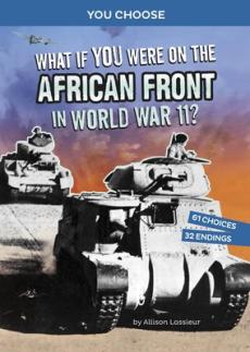 What If You Were on the African Front in World War II?