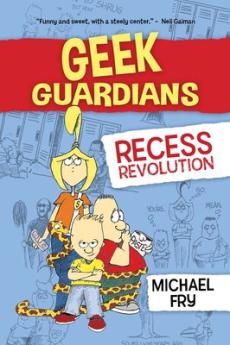 Geek Guardians: Recess Revolution