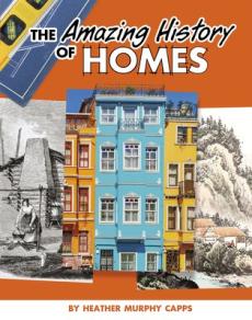 The Amazing History of Homes