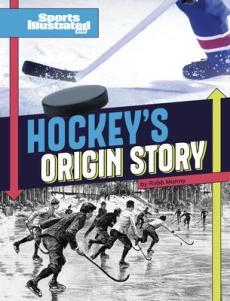 Hockey's Origin Stories