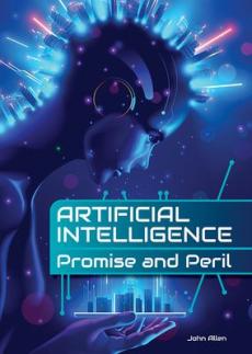 Artificial Intelligence: Promise and Peril