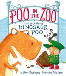 Poo in the zoo : the island of dinosaur poo