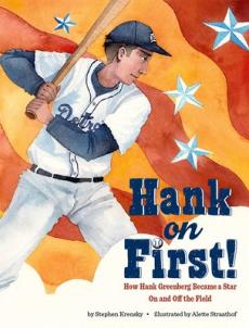 Hank on First! How Hank Greenberg Became a Star on and Off the Field