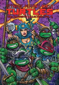 Teenage Mutant Ninja Turtles : the ultimate collection (Vol. 6)