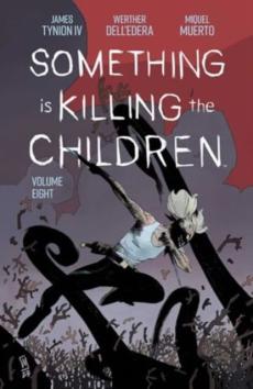 Something Is Killing the Children Vol. 8