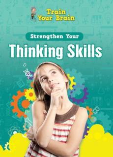 Strengthen Your Thinking Skills