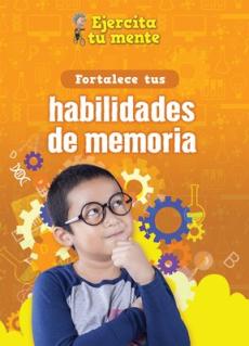 Fortalece Tus Habilidades de Memoria (Strengthen Your Memory Skills)