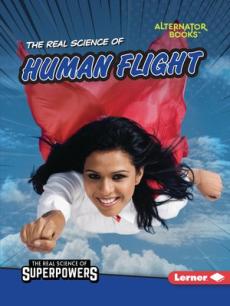 The Real Science of Human Flight