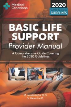 Basic Life Support Provider Manual - A Comprehensive Guide Covering the Latest Guidelines