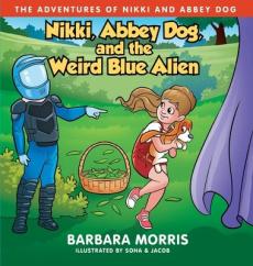 Nikki, Abbey Dog and the Weird Blue Alien