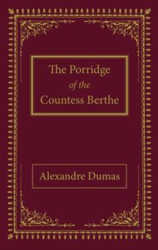 Porridge of the countess berthe
