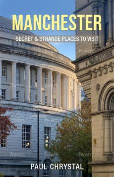 Manchester - secret & strange places to visit