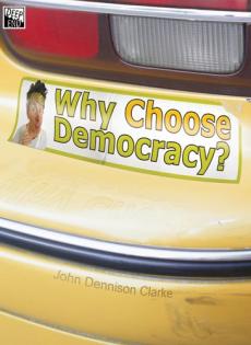 Why choose democracy?