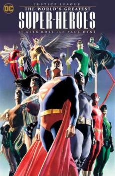 Justice League: The World's Greatest Superheroes by Alex Ross & Paul Dini (New E Dition)