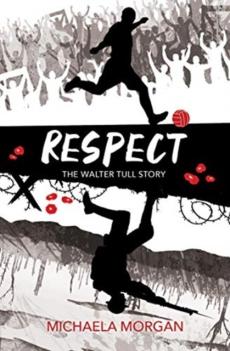 Respect : the Walter Tull Story