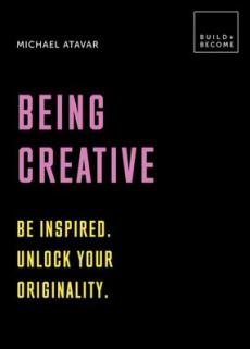 Being creative: be inspired. unlock your originality.