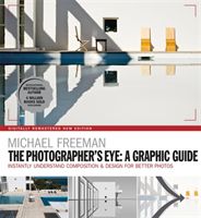 The photographers eye : a graphic guide ; instantly understand composition & design for better photos