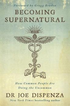 Becoming supernatural : how common people are doing the uncommon