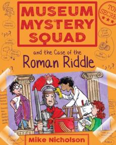 Museum mystery squad and the case of the roman riddle