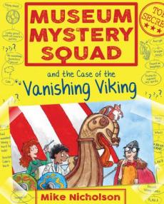 Museum mystery squad and the case of the vanishing viking