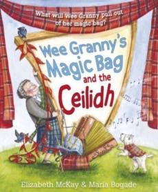 Wee granny's magic bag and the ceilidh