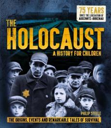 The Holocaust : the origins, events and remarkable tales of survival