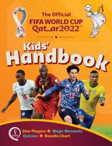 The official FIFA world cup Qatar 2022 : kids' handbook