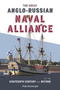 Great anglo-russian naval alliance of the eighteenth century and beyond