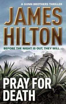 Pray for death (a gunn brothers thriller)