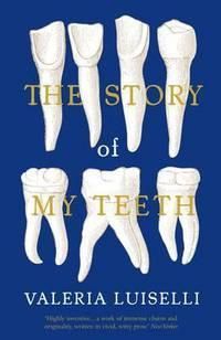 The story of my teeth