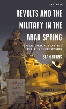 Revolts and the military in the arab spring