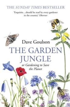 The garden jungle, or Gardening to save the planet