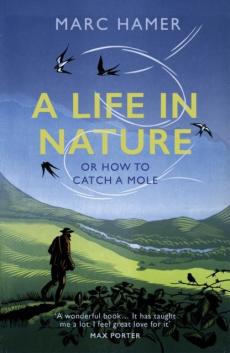 A life in nature, or How to catch a mole