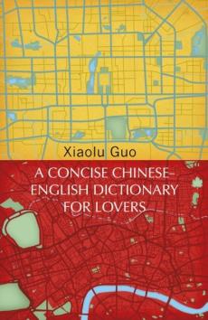 A concise Chinese-English dictionary for lovers
