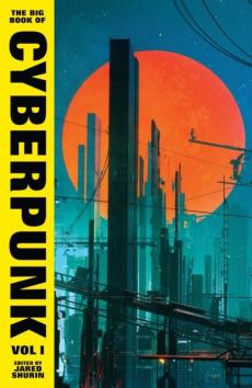 Big book of cyberpunk vol. 1
